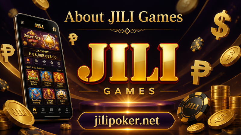 About JILI Games Premium Gaming Experience